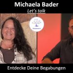 Entdecke deine Begabungen und deine höheren medialen Sinne – Michaela Bader Medium und Lehrerin für Medialität & Psychometrie