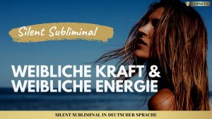 Read more about the article Herzenskraft.TV präsentiert Silent Subliminal | Ausgleich weibliche Kraft & weibliche Energie MEDITATION | Transform your Mind