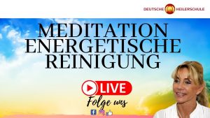 Read more about the article Herzenskraft.TV präsentiert ☀ AURA-REINIGUNG ☄ und ENERGETISCHE BLOCKADEN-AUFLÖSUNG – Meditations-Video Deutsche Heilerschule