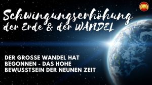 Read more about the article Herzenskraft.TV präsentiert Schwingungserhöhung der Erde ✨ & der Große WANDEL hat begonnen – das hohe Bewusstsein der Zeit ✨