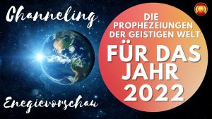 Read more about the article Herzenskraft.TV präsentiert Mediale Vorschau des Jahres 2022 | Was sagt die geistige Welt? Zukunftsblick 2022 ✵ Channeling 2022