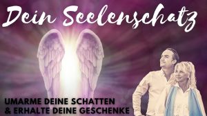 Read more about the article Herzenskraft.TV präsentiert Umarme deine Schatten & erhalte deine spirituellen Geschenke – der Seelenschatz ! Heilerschule LIVE