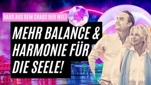 Read more about the article Herzenskraft.TV präsentiert Raus aus dem Chaos der Welt im außen – mehr Balance & Harmonie für dein seelisches Gleichgewicht